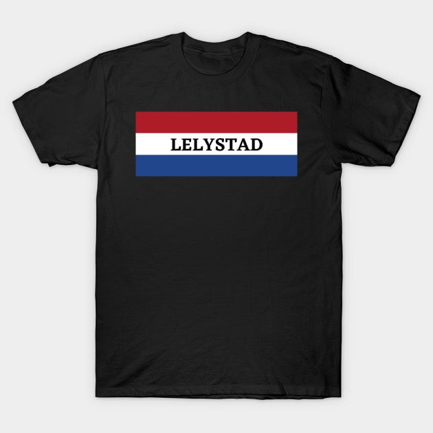 Lelystad in Netherlands Flag T-Shirt by aybe7elf